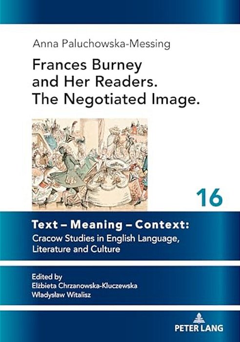 Frances Burney And Her Readers. The Negotiated Image. -..