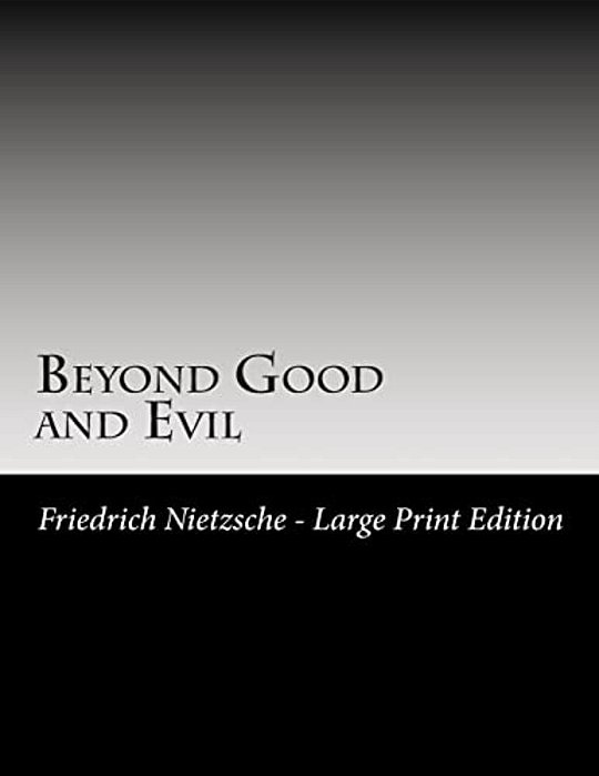 Beyond Good And Evil: Large Print-..