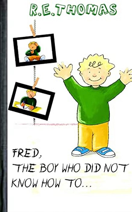 Fred Did Not Know How To?. -..