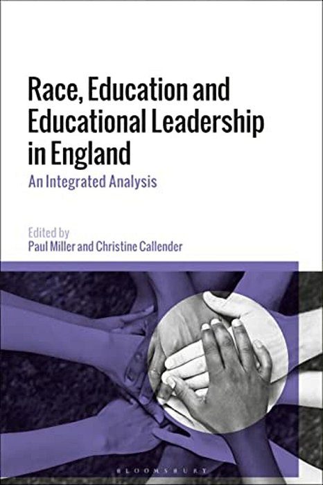 Race, Education And Educational Leadership In England: An Integrated Analysis-..