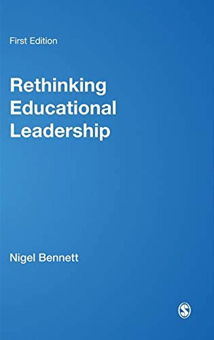 Rethinking Educational Leadership: Challenging The Conventions-..