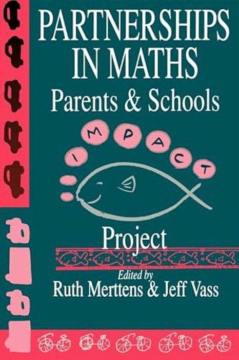 Partnership In Maths: Parents And Schools: The Impact Project-..