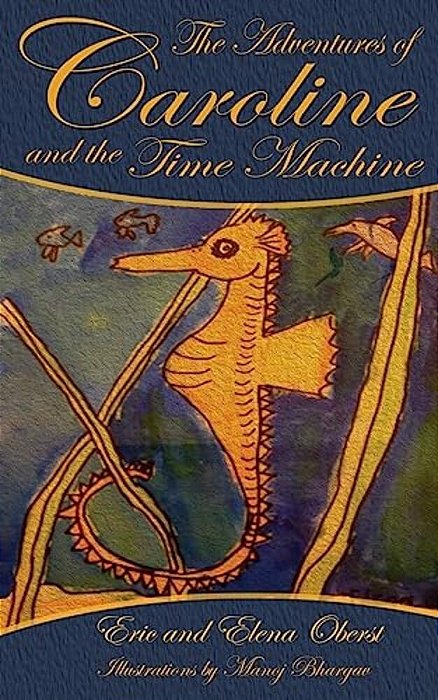 The Adventures Of Caroline: And The Time Machine-..