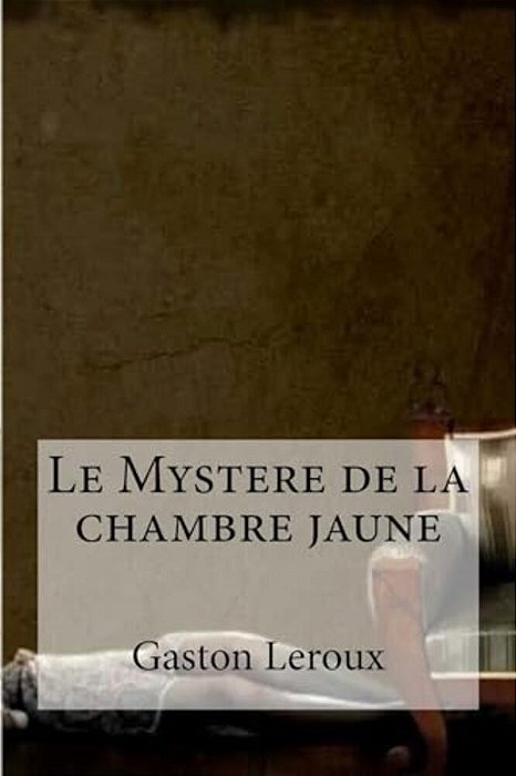 Le Mystere De La Chambre Jaune-..