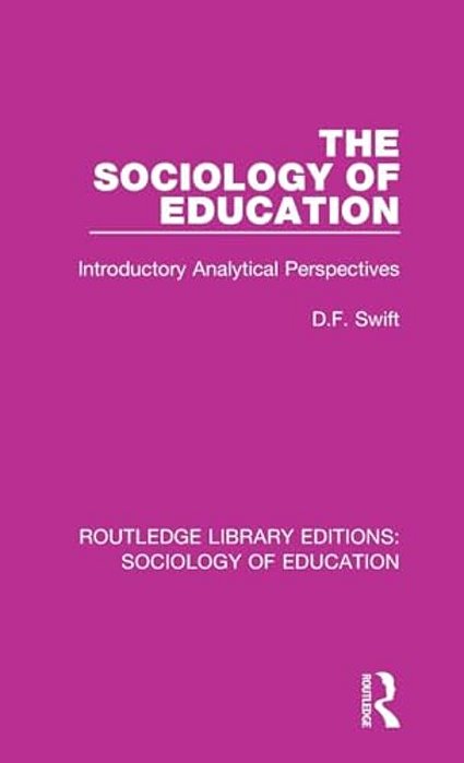 The Sociology Of Education: Introductory Analytical Perspectives-..