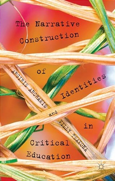 The Narrative Construction Of Identities In Critical Education-..