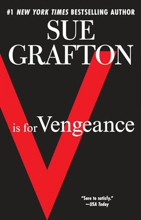 V Is For Vengeance: A Kinsey Millhone Novel-..