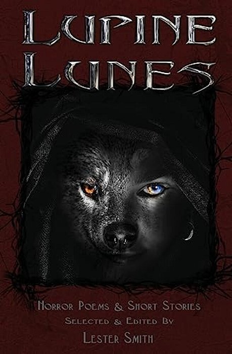 Lupine Lunes: Horror Poems & Short Stories-..