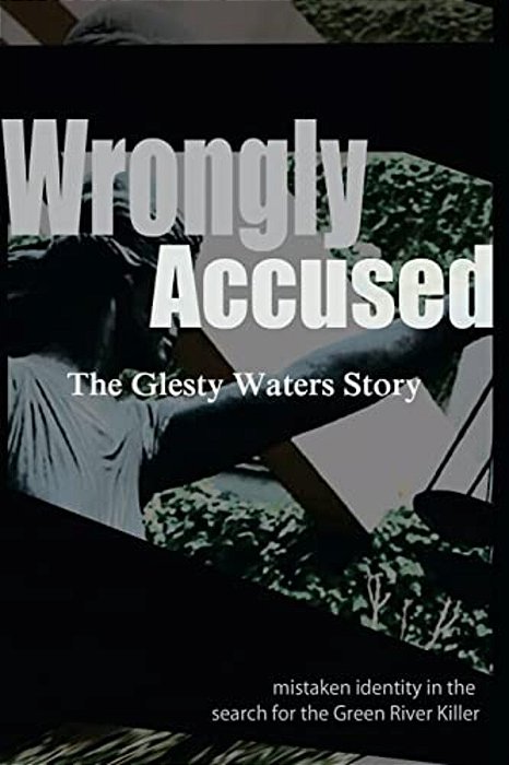 Wrongly Accused: The Glesty Waters Story-..