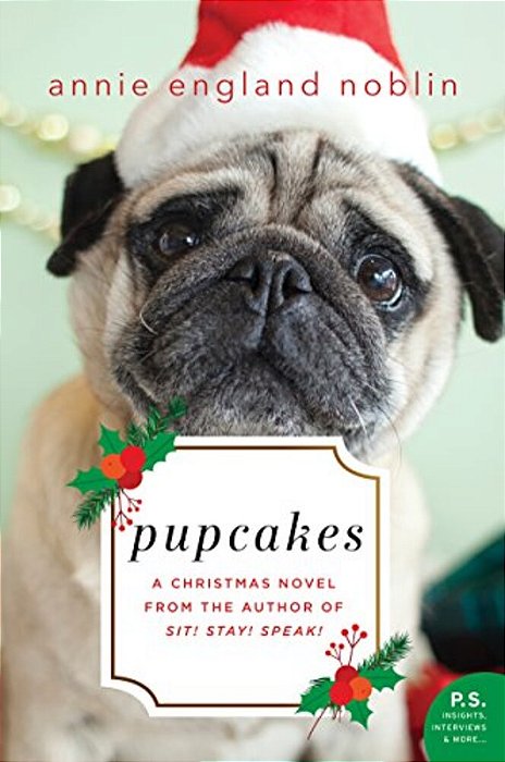 Pupcakes: A Christmas Novel-..