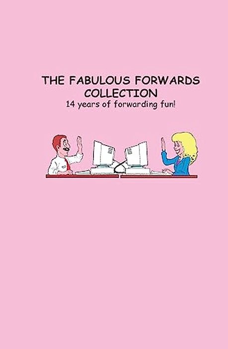 The Fabulous Forwards Collection: 14 Years Of Forwarding Fun!-..