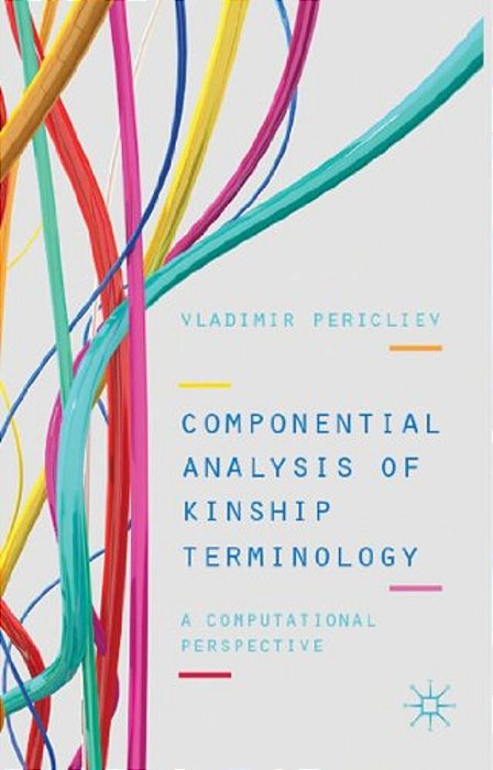 Componential Analysis Of Kinship Terminology: A Computational Perspective-..