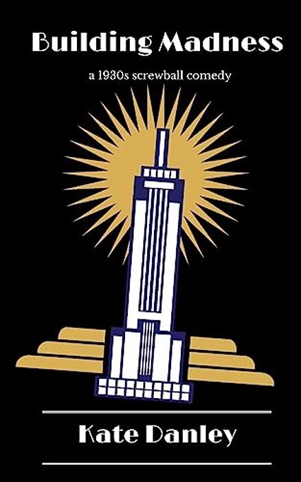 Building Madness: A 1930S Screwball Comedy-..