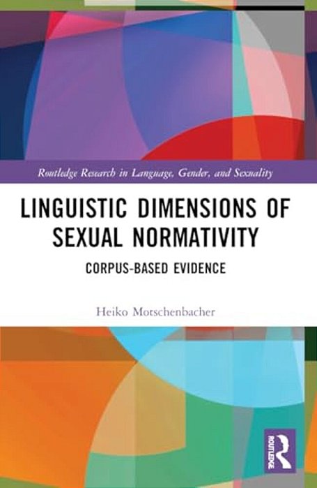 Linguistic Dimensions Of Sexual Normativity: Corpus-Based Evidence-..