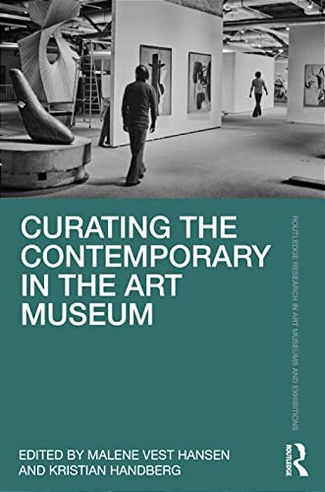 Curating The Contemporary In The Art Museum-..