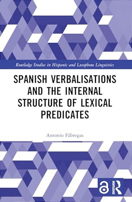 Spanish Verbalisations And The Internal Structure Of Lexical Predicates-..