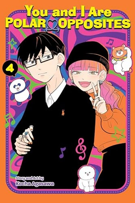 You And I Are Polar Opposites, Vol. 4-..