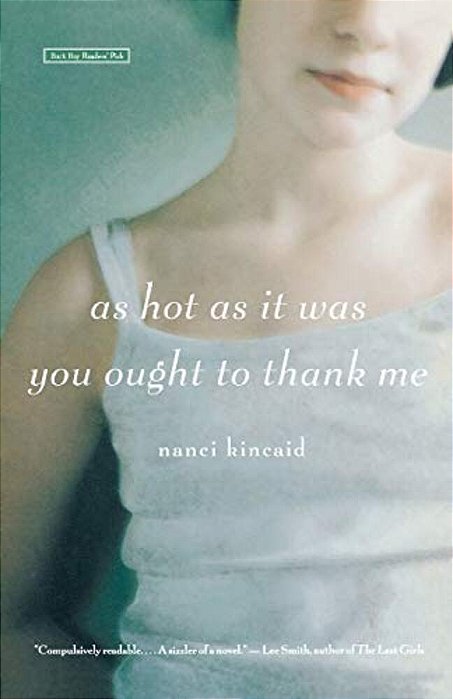 As Hot As It Was You Ought To Thank Me-..