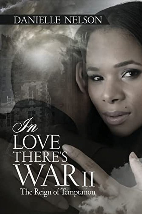 In Love There's War II: The Reign Of Temptation-..
