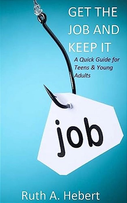 Get The Job And Keep It-..