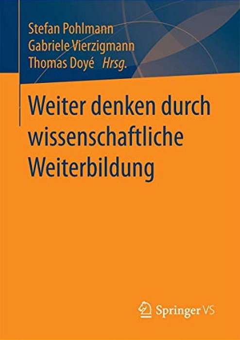Weiter Denken Durch Wissenschaftliche Weiterbildung-..