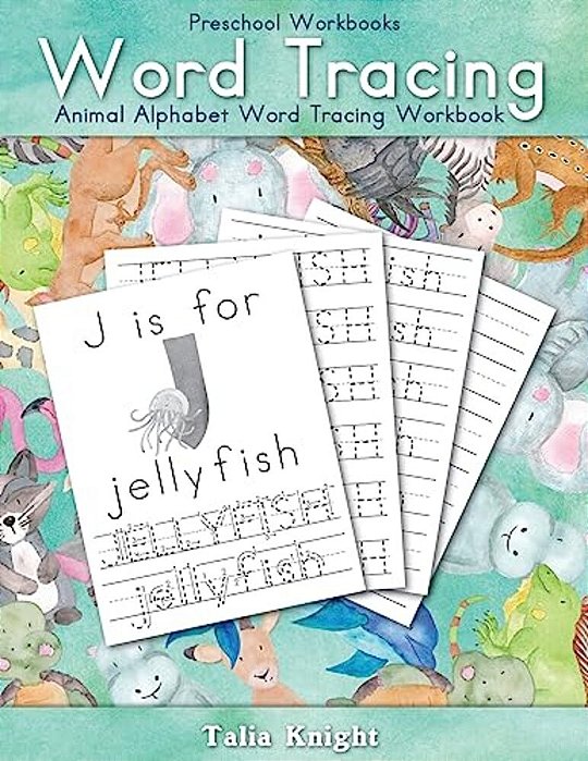 Preschool Workbooks Word Tracing: Animal Alphabet Word Tracing Workbook-..