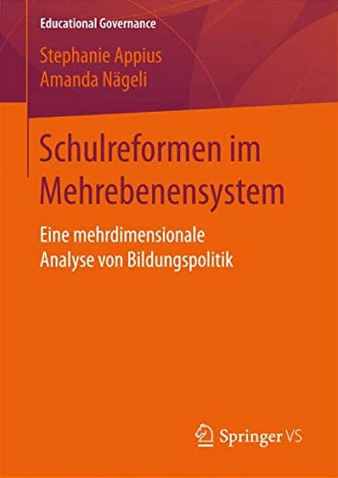 Schulreformen Im Mehrebenensystem: Eine Mehrdimensionale Analyse Von Bildungspolitik-..