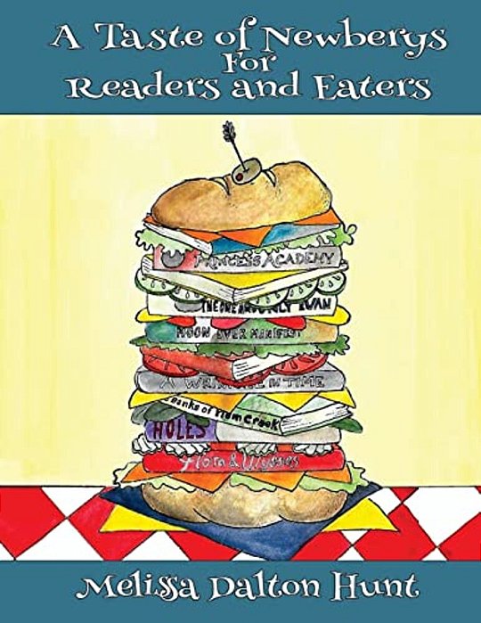 A Taste Of Newberys For Readers And Eaters-..