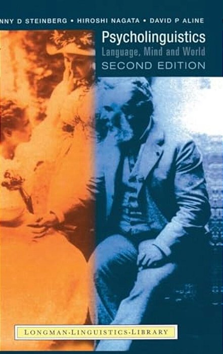 Psycholinguistics: Language, Mind And World-..