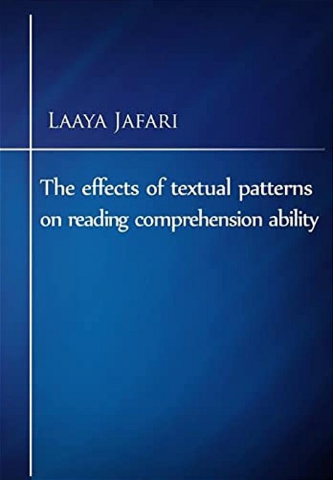 The Effects Of Textual Patterns On Reading Comprehension Ability-..