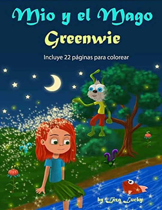 Mio Y El Mago Greenwie: Cuento Para Niños 3-7 Años Sobre La Importancia Del Cuidado Personal, Libros En Español Para Niños, Cuentos Para Dormi-..