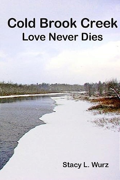 Cold Brook Creek: Love Never Dies-..