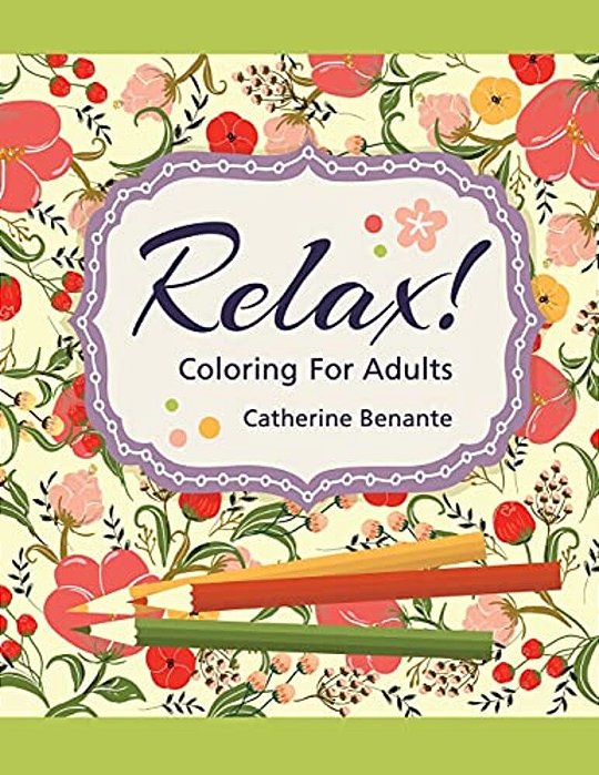 Relax! Coloring For Adults-..