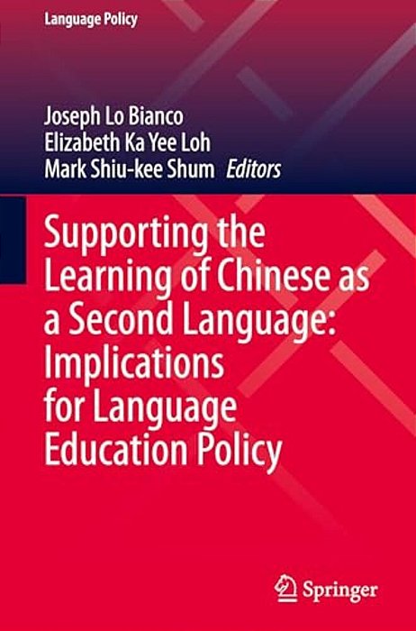 Supporting The Learning Of Chinese As A Second Language: Implications For Language Education Policy-..
