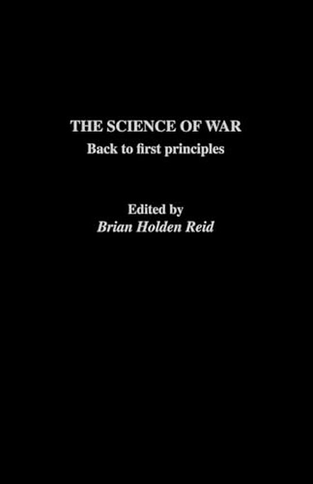 The Science Of War: Back To First Principles-..