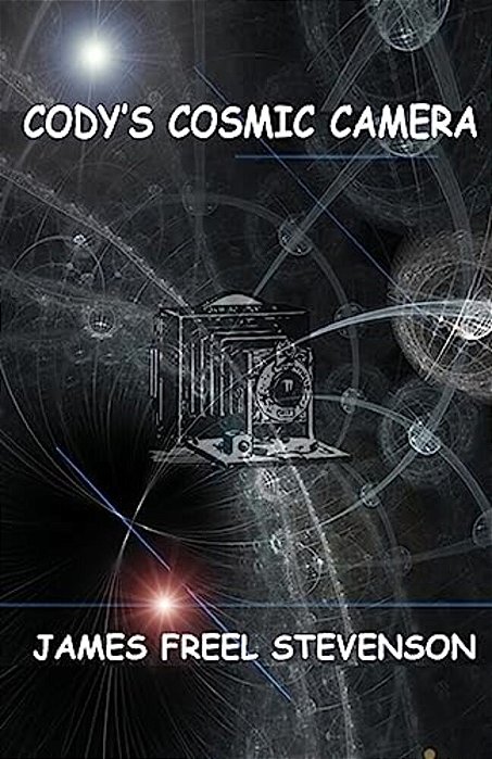 Cody's Cosmic Camera: The First Adventure-..