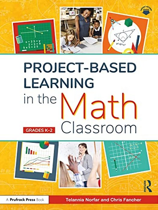 Project-Based Learning In The Math Classroom: Grades K-2-..