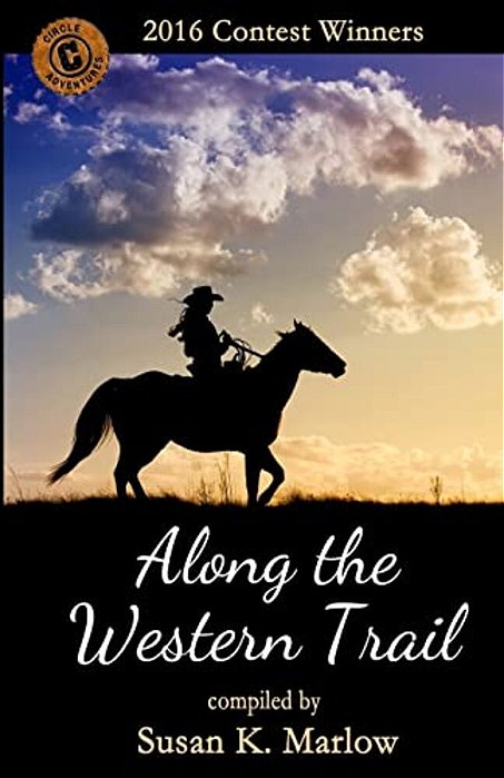 Along The Western Trail: 2016 Contest Winners-..