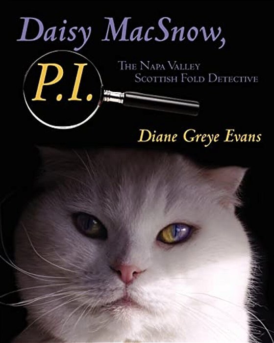 Daisy Macsnow, P. I.: The Napa Valley Scottish Fold Detective-..