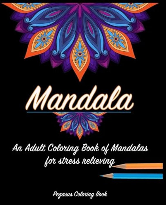 Adult Coloring Books: Mandala For A Stress Relieving Experience-..