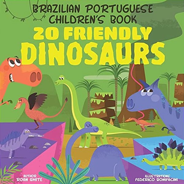 Brazilian Portuguese Children's Book: 20 Friendly Dinosaurs-..