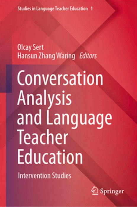 Conversation Analysis And Language Teacher Education: Intervention Studies-..