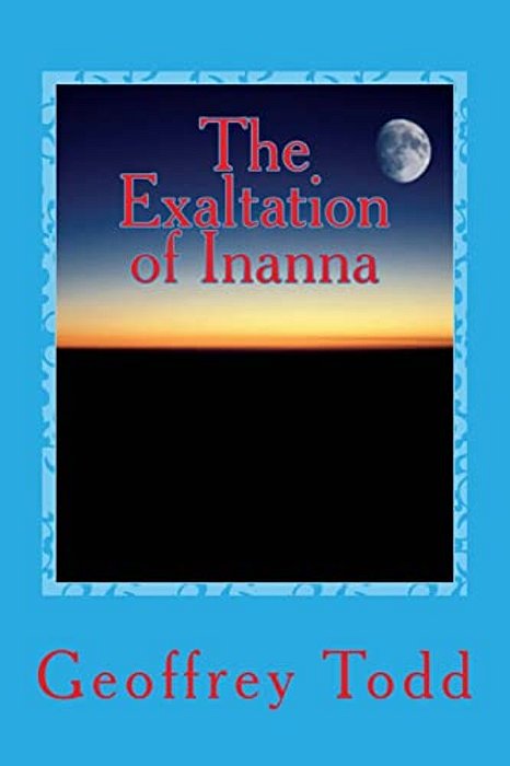 The Exaltation Of Inanna: A Play In One Act-..