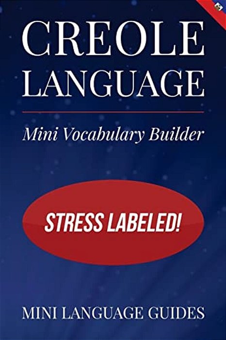 Creole Language Mini Vocabulary Builder: Stress Labeled!-..