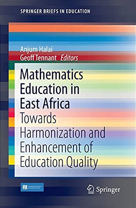 Mathematics Education In East Africa: Towards Harmonization And Enhancement Of Education Quality-..