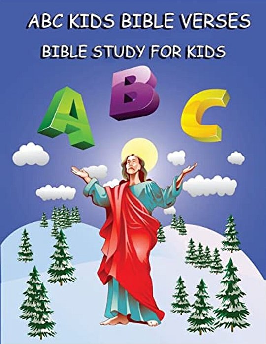 Abc Kids Bible Verses: Bible Study For Kids: Learning Abc Bible Verses For Children-..