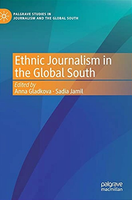 Ethnic Journalism In The Global South-..