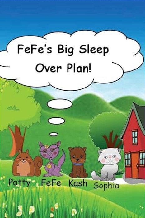 Fefe's Big Sleep Over Plan: Childrens Book Book 1 Volume 1-..