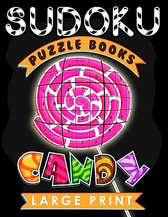 Sudoku Puzzle Books Candy Large Print: Easy, Medium To Hard Level Puzzles For Adult Sulution Inside-..