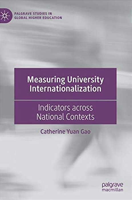 Measuring University Internationalization: Indicators Across National Contexts-..